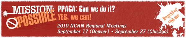 Register for the 2010 NCHN Regional Meeetings - PPACA: Can we do it? Yes, We can!