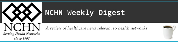 NCHN Healthcare News Digest